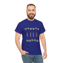 Load image into Gallery viewer, Bullet Proof Unisex T-Shirt
