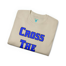 Load image into Gallery viewer, Cross The Line V2 Unisex Ultra Cotton Tee
