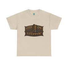 Load image into Gallery viewer, Keep On Steppin' T-Shirt
