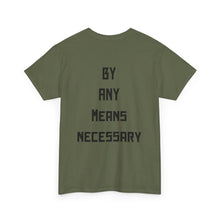 Load image into Gallery viewer, Malcolm X Tribute T-Shirt — "By Any Means Necessary" Graphic Tee
