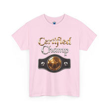 Load image into Gallery viewer, Certified Champ T-Shirt
