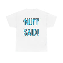 Load image into Gallery viewer, Wolf Flame (‘Nuff Said!) T-Shirt
