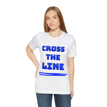 Load image into Gallery viewer, Cross the Line Unisex Jersey T-Shirt
