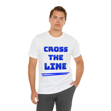 Load image into Gallery viewer, Cross the Line Unisex Jersey T-Shirt
