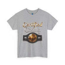 Load image into Gallery viewer, Certified Champ T-Shirt
