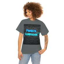Load image into Gallery viewer, Private Compadre Unisex Heavy Cotton Tee

