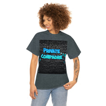 Load image into Gallery viewer, Private Compadre Unisex Heavy Cotton Tee
