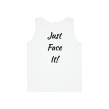 Load image into Gallery viewer, Reality (Just Face It) Unisex Heavy Cotton Tank Top
