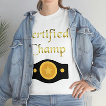 Load image into Gallery viewer, Certified Champ (Gold) Unisex Heavy Cotton Tee.
