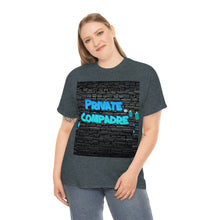 Load image into Gallery viewer, Private Compadre Unisex Heavy Cotton Tee
