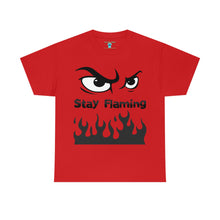 Load image into Gallery viewer, Stay Flaming  Unisex Heavy Cotton Tee

