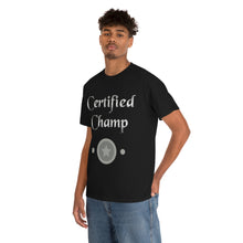 Load image into Gallery viewer, Certified Champ (Silver) Unisex Heavy Cotton Tee
