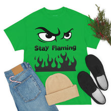 Load image into Gallery viewer, Stay Flaming  Unisex Heavy Cotton Tee
