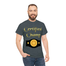 Load image into Gallery viewer, Certified Champ (Gold) Unisex Heavy Cotton Tee.
