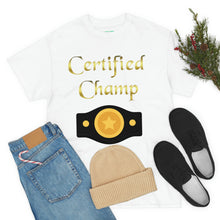 Load image into Gallery viewer, Certified Champ (Gold) Unisex Heavy Cotton Tee.
