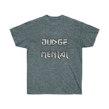 Load image into Gallery viewer, JudgeMENTAL Unisex Ultra Cotton Tee
