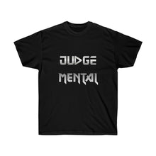 Load image into Gallery viewer, JudgeMENTAL Unisex Ultra Cotton Tee

