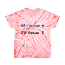 Load image into Gallery viewer, No Justice No Peace Tie-Dye Tee, Cyclone
