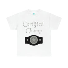 Load image into Gallery viewer, Certified Champ (Silver) Unisex Heavy Cotton Tee
