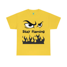 Load image into Gallery viewer, Stay Flaming  Unisex Heavy Cotton Tee

