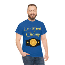 Load image into Gallery viewer, Certified Champ (Gold) Unisex Heavy Cotton Tee.
