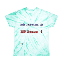 Load image into Gallery viewer, No Justice No Peace Tie-Dye Tee, Cyclone
