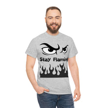 Load image into Gallery viewer, Stay Flaming  Unisex Heavy Cotton Tee
