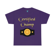 Load image into Gallery viewer, Certified Champ (Gold) Unisex Heavy Cotton Tee.
