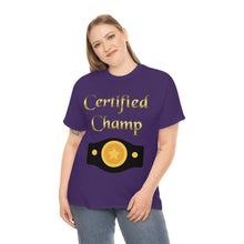 Load image into Gallery viewer, Certified Champ (Gold) Unisex Heavy Cotton Tee.
