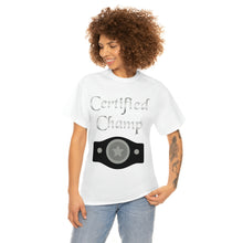 Load image into Gallery viewer, Certified Champ (Silver) Unisex Heavy Cotton Tee
