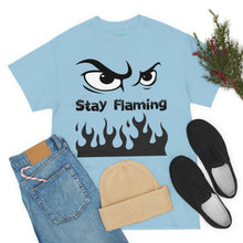 Load image into Gallery viewer, Stay Flaming  Unisex Heavy Cotton Tee
