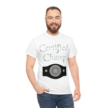 Load image into Gallery viewer, Certified Champ (Silver) Unisex Heavy Cotton Tee
