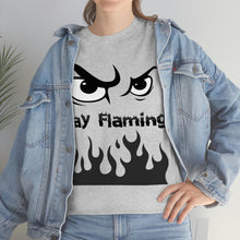 Load image into Gallery viewer, Stay Flaming  Unisex Heavy Cotton Tee
