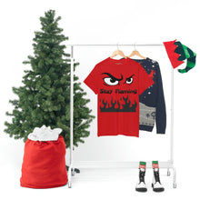 Load image into Gallery viewer, Stay Flaming  Unisex Heavy Cotton Tee
