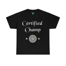 Load image into Gallery viewer, Certified Champ (Silver) Unisex Heavy Cotton Tee
