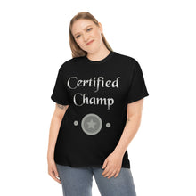 Load image into Gallery viewer, Certified Champ (Silver) Unisex Heavy Cotton Tee
