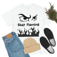 Load image into Gallery viewer, Stay Flaming  Unisex Heavy Cotton Tee
