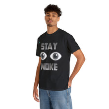 Load image into Gallery viewer, Stay Woke Unisex Heavy Cotton Tee
