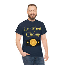 Load image into Gallery viewer, Certified Champ (Gold) Unisex Heavy Cotton Tee.
