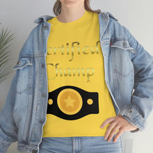 Load image into Gallery viewer, Certified Champ (Gold) Unisex Heavy Cotton Tee.
