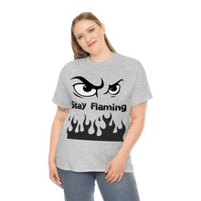 Load image into Gallery viewer, Stay Flaming  Unisex Heavy Cotton Tee
