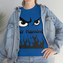 Load image into Gallery viewer, Stay Flaming  Unisex Heavy Cotton Tee
