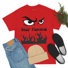 Load image into Gallery viewer, Stay Flaming  Unisex Heavy Cotton Tee
