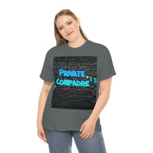 Load image into Gallery viewer, Private Compadre Unisex Heavy Cotton Tee
