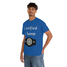 Load image into Gallery viewer, Certified Champ (Silver) Unisex Heavy Cotton Tee
