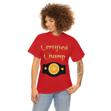 Load image into Gallery viewer, Certified Champ (Gold) Unisex Heavy Cotton Tee.
