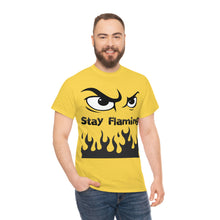 Load image into Gallery viewer, Stay Flaming  Unisex Heavy Cotton Tee
