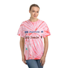 Load image into Gallery viewer, No Justice No Peace Tie-Dye Tee, Cyclone
