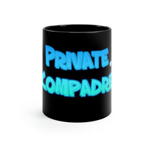 Load image into Gallery viewer, Private Compadre 11oz Black Mug
