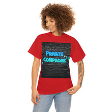 Load image into Gallery viewer, Private Compadre Unisex Heavy Cotton Tee
